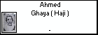 Ahmed Ghaya ( Haji )